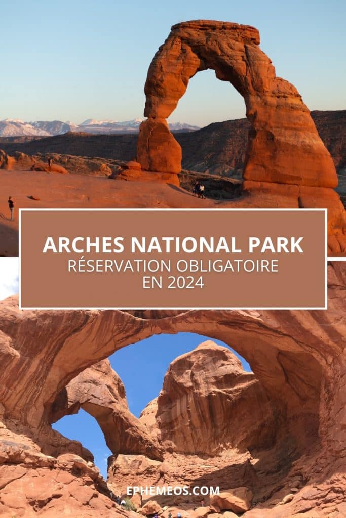 Réservation Arches National Park comment faire