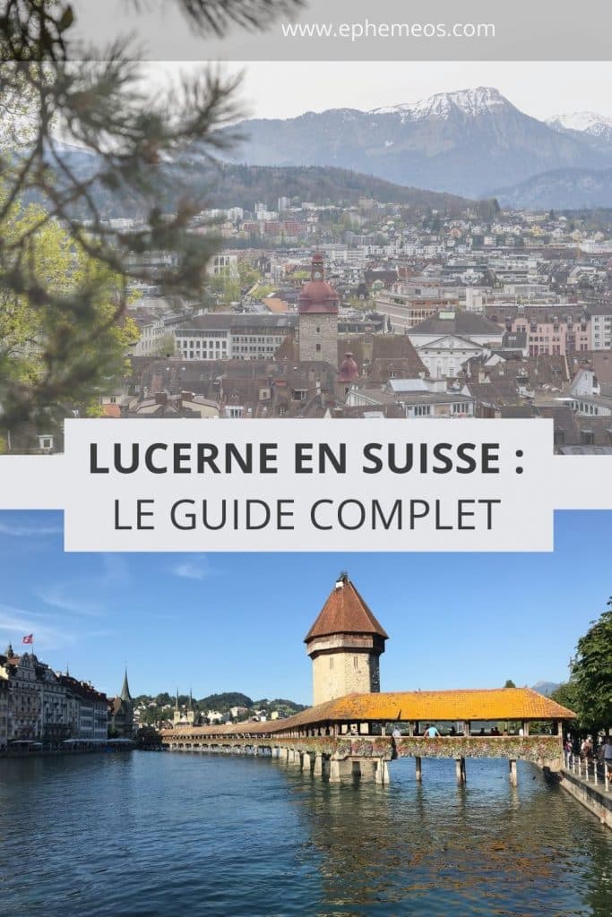visiter lucerne en suisse guide complet
